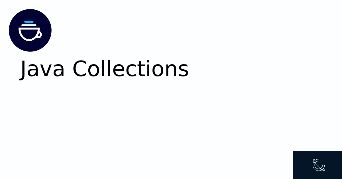 Java Collections. Java Tutorial | CodeGalaxy.io